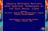 Imaging Multiple Horizons with Spectral Techniques in the Sirt Basin, Libya Authors: Sam Yates, Irena Kivior, Shiferaw Damte, Stephen Markham, Francis.
