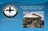 Providing religious activities for Orange Correctional Center .