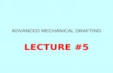 ADVANCED MECHANICAL DRAFTING LECTURE #5. PREPARING TO DRAW MANUALLY Purchase MECHANICAL vellum – size B, C, or D Use proper line types Use proper line.