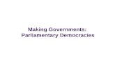 Making Governments: Parliamentary Democracies. Tuesday.