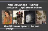 New Advanced Higher Subject Implementation Events Qualifications Update: Art and Design.