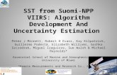 SST from Suomi-NPP VIIRS: Algorithm Development And Uncertainty Estimation Peter J Minnett, Robert H Evans, Kay Kilpatrick, Guillermo Podestá, Elizabeth.