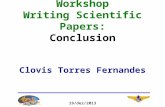 1 19/dez/2013. Workshop Goals To present some tips for writing good conclusions for scientific papers To gain hands-on experience applying some of the.