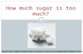 How much sugar is too much? Click the sugar cubes for a short clip on recommended amount of sugar.