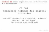 1 herbert van de sompel CS 502 Computing Methods for Digital Libraries Cornell University – Computer Science Herbert Van de Sompel herbertv@cs.cornell.edu.