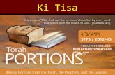 Ki Tisa biblestudyresourcecenter.com. Ki Tisa Exodus 30:11 – 34:35 Haftarah: Ezekiel 36:16-38 Gospel: Matthew 9:35 – 11:1 Ki Tisa = “When you take” The.