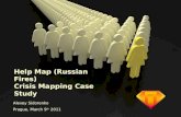 Help Map (Russian Fires) Crisis Mapping Case Study Alexey Sidorenko Prague, March 9 th 2011.