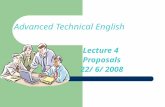 Advanced Technical English Lecture 4 Proposals 22/ 6/ 2008.
