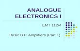 ANALOGUE ELECTRONICS I EMT 112/4 Basic BJT Amplifiers (Part 1)