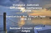 Bringing Resolution to Conflict Virginia Judicial Settlement Conference Program Statistics for Fiscal Year 2009-10 Virginia Judicial Settlement Conference.