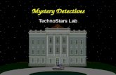Mystery Detectives TechnoStars Lab Mr. V has disappeared. Can you solve the mystery? Mr. V has disappeared. Can you solve the mystery? Mr. Vanish Is.