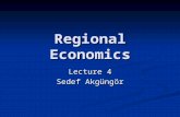 Regional Economics Lecture 4 Sedef Akgüngör. Some Suggested Websites for Your Interest  .
