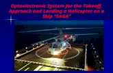 Optoelectronic System for the Takeoff, Approach and Landing a Helicopter on a Ship “SAGA”
