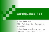 Earthquakes (1) John Townend EQC Fellow in Seismic Studies john.townend@vuw.ac.nz Cotton 520, ph. 463-5411.