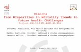 Dimocha from DIsparities in MOrtality trends to future health CHAllenges Project ANR-12-FRAL-0003-01/DFG Paris, March 30, 2015 Domantas Jasilionis, Max-Planck-Institut.