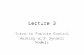 Lecture 3 Intro to Posture Control Working with Dynamic Models.