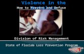 How to Prevent and Defuse Division of Risk Management State of Florida Loss Prevention Program.