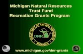 Michigan Natural Resources Trust Fund Recreation Grants Program .