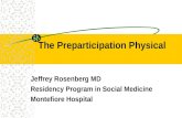 The Preparticipation Physical Jeffrey Rosenberg MD Residency Program in Social Medicine Montefiore Hospital.