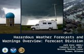 Hazardous Weather Forecasts and Warnings Overview: Forecast Division Jack Kain (NSSL) February 25–27, 2015 National Weather Center Norman, Oklahoma.