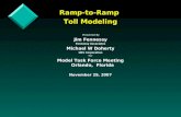 1 Ramp-to-Ramp Toll Modeling Presented By Presented By Jim Fennessy Fennessy Associates Michael W Doherty URS Corporation For Model Task Force Meeting.