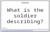 Http:// archive/player.asp?catID=2&subCatID=3&filmID=14 Starter What is the soldier describing?