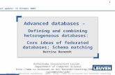 1 Berendt: Advanced databases, 2009, berendt/teaching 1 Advanced databases – Defining and combining heterogeneous databases: