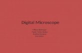 Digital Microscope Tiffany Balthaser Tayler Telles-Nolan Andrea Fonseca Lisa Orton.