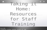 Taking it Home: Resources for Staff Training Karen Hunt ACCOLEDS/DLI Training, Saskatoon, November 29 th, 2005.