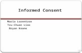 Informed Consent Maria Lorentzon Tzu-Chuan Liao Bryan Keane.