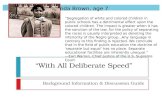 “With All Deliberate Speed” Background Information & Discussion Guide Linda Brown, age 7 “Segregation of white and colored children in public schools has.