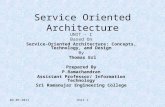 04.05.2011Unit 1 Service Oriented Architecture UNIT – I Based On Service-Oriented Architecture: Concepts, Technology, and Design By Thomas Erl Prepared.