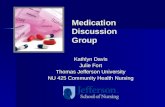 Medication Discussion Group Kathlyn Davis Julie Fort Thomas Jefferson University NU 425 Community Health Nursing.
