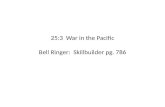 25:3 War in the Pacific Bell Ringer: Skillbuilder pg. 786.