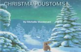 By Michelle Macdonald. *Christmas trees were small, fitting on tabletops *Came to America in 1820s *Garlands of popcorn, candy, and cakes *Candles *Real.