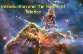 Introduction and The Nature of Science. The Nature of Science 1.Science: observation of the world and the constant testing of theories against nature,