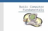 Basic Computer Fundamentals. What Is a Computer? A computer is a programmable machine with two principal characteristics: It responds to a specific set.