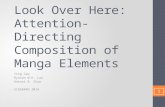 Look Over Here: Attention-Directing Composition of Manga Elements Ying Cao Rynson W.H. Lau Antoni B. Chan SIGGRAPH 2014 1.