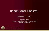 Deans and Chairs October 13, 2015 Kyle Clark Vice President for Finance and Administration 1.