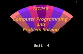 1 MT258 Computer Programming and Problem Solving Unit 4.