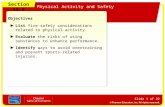 Section 13.3 Physical Activity and Safety Slide 1 of 22 Objectives List five safety considerations related to physical activity. Evaluate the risks of.