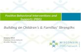 Positive Behavioral Interventions and Supports (PBIS) January 2012 Marlene Gross-Ackeret Jennifer Grenke Building on Children’s & Families’ Strengths 1.