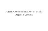 Agent Communication in Multi Agent Systems. Reference Weiss – Chapter 2 Wooldridge – Chapter 8.