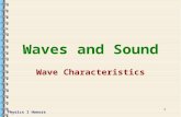 Physics I Honors 1 Waves and Sound Wave Characteristics.