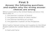 First 5 Answer the following questions and explain why the wrong answer choices are wrong Which event led to the United States entrance into World War.
