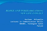 Gurleen Ahluwalia Lecturer in Communication Skills BBSBEC, Fatehgarh Sahib Punjab.