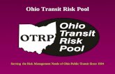 Ohio Transit Risk Pool Serving the Risk Management Needs of Ohio Public Transit Since 1994.