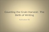 Counting the Grain Harvest: The Birth of Writing Activator #3.