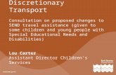 Discretionary Transport Consultation on proposed changes to SEND travel assistance (given to some children and young people with Special Educational Needs.