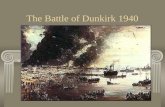 The Battle of Dunkirk 1940. The British Army 1940 – The British Army is in France hoping to stop a German invasion. This Army is known as the British.